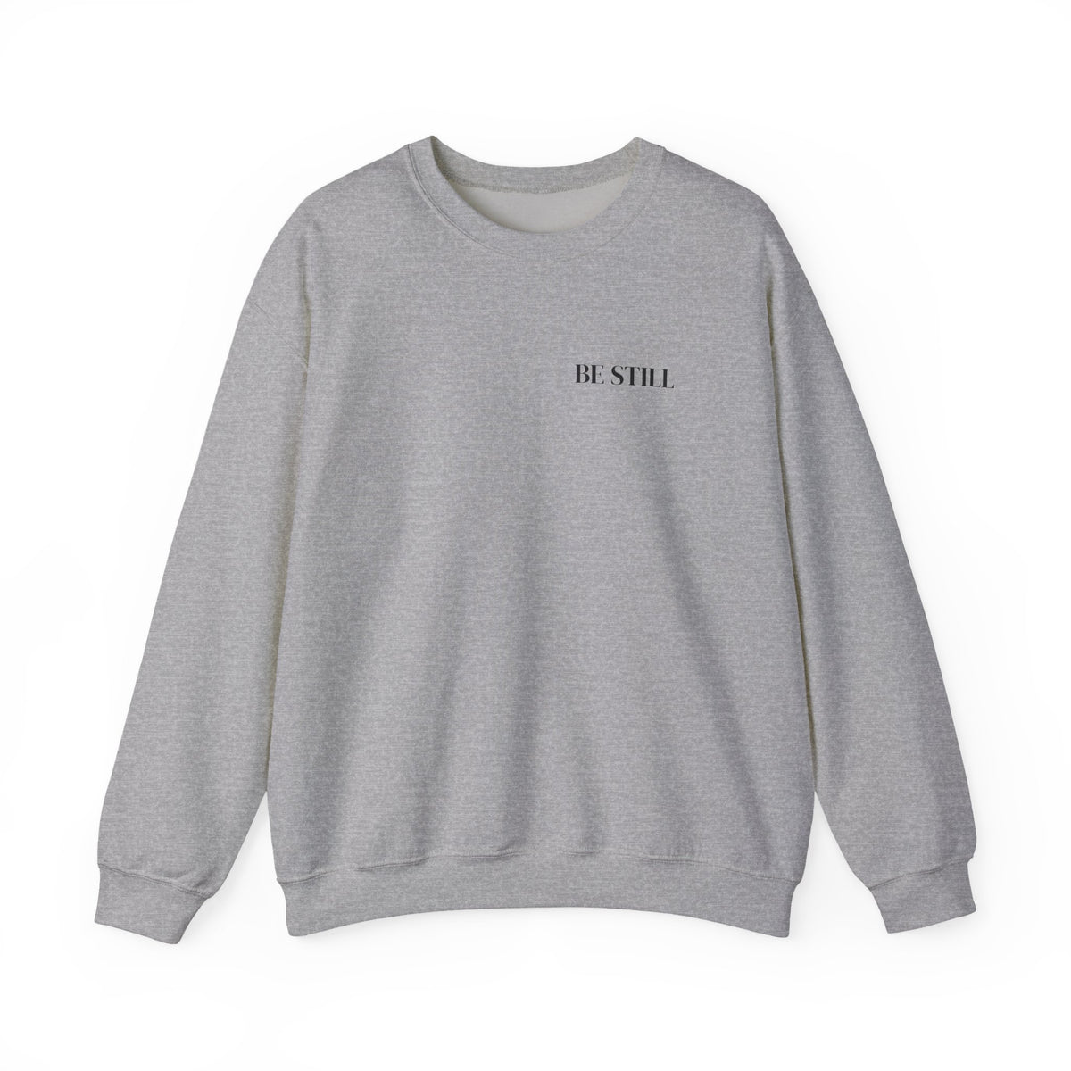 BE STILL Sweatshirt | Minimal Christian Quote Unisex Crewneck