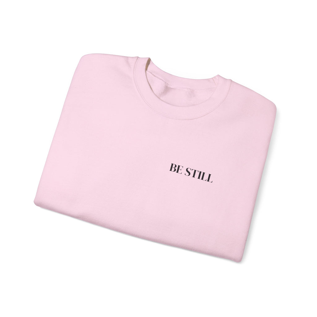 BE STILL Sweatshirt | Minimal Christian Quote Unisex Crewneck