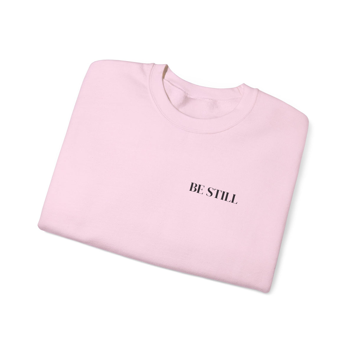 BE STILL Sweatshirt | Minimal Christian Quote Unisex Crewneck