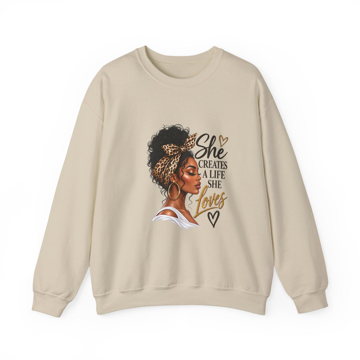 She Creates a Life She Loves Sweatshirt | Inspirational Woman Graphic Crewneck