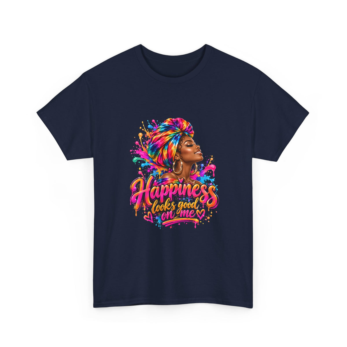 Happiness Looks Good on Me Graphic T-Shirt | Colorful Inspirational Women's Cotton Tee