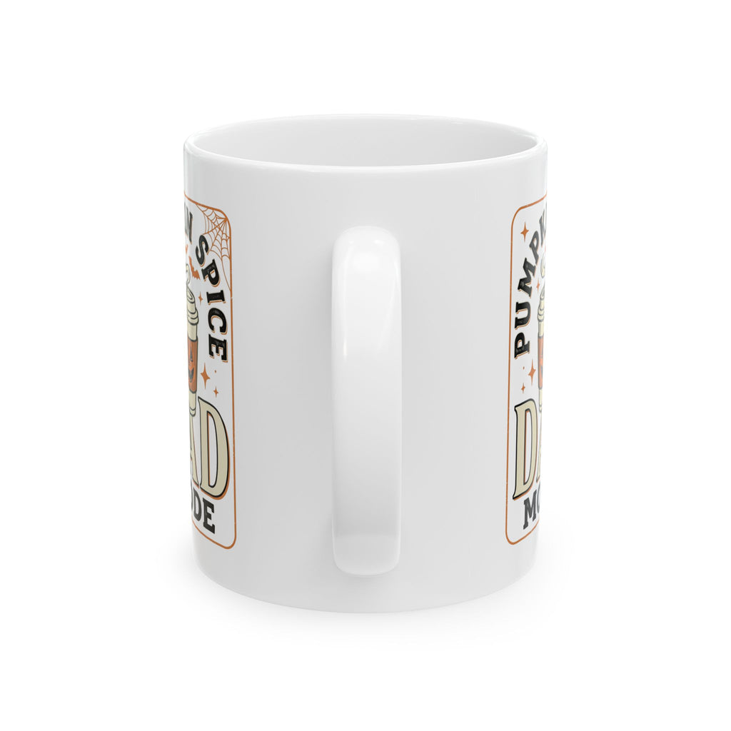 Pumpkin Spice Dad Mode Mug | Cream Graphic 11 oz